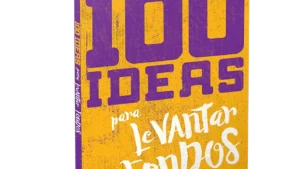 100 ideas para levantar fondos