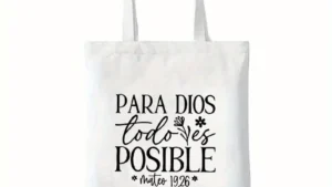 Tote Bag - Para Dios Todo es Posible
