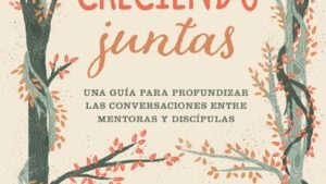 Creciendo juntas