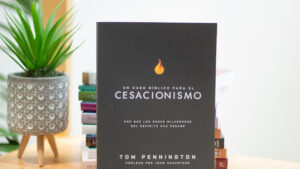 Un Caso Bíblico para el Cesacionismo
