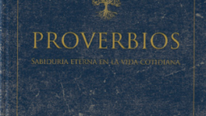 Proverbios - Estudio bíblico: Sabiduría eterna en la vida cotidiana