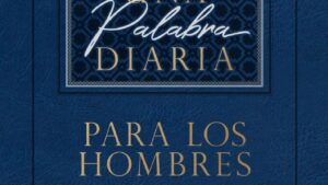 Una palabra diaria para los hombres