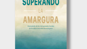 Superando la amargura