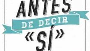 Antes de decir "sí"