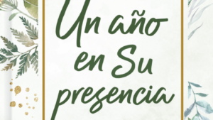Un Año en Su Presencia