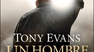Un Hombre del Reino: El Destino de Todo Hombre, el Sueño de Toda Mujer