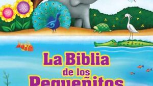 La Biblia de los pequeñitos / The Toddler’s Bible (bilingüe / bilingual)