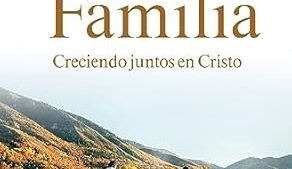 Devocional para la familia: Creciendo juntos con Cristo - Tomo 1