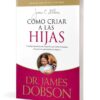 Cómo criar a las hijas
