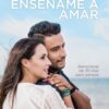 Enséñame a amar