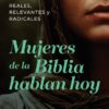 Mujeres de la Biblia hablan hoy