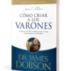 Cómo criar a los varones