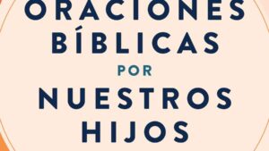 Devocional en un año: Oraciones bíblicas por nuestros hijos