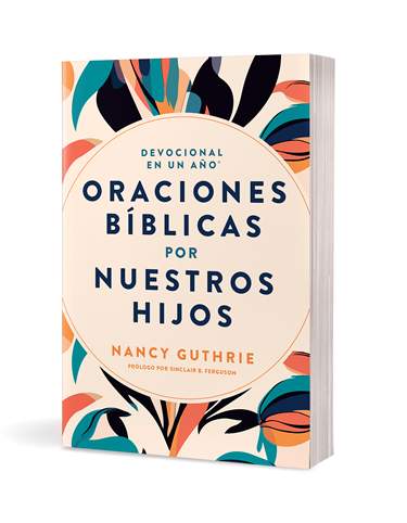Devocional en un año: Oraciones bíblicas por nuestros hijos